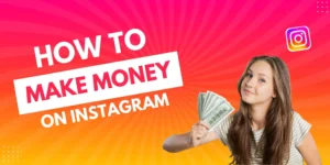 How-to-Make-money-on-instagram